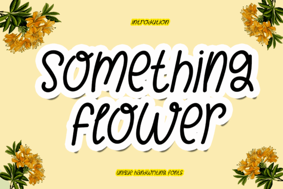 Something Flower Font: Elevate Your Campaign Visuals